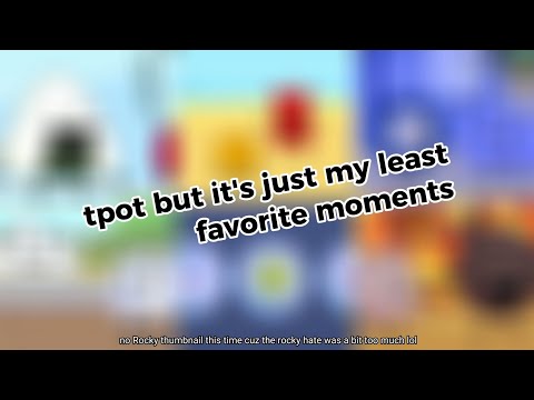 TPOT but it's just my least favorite moments (as of TPOT 6)