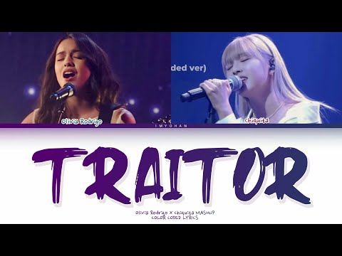 Olivia Rodrigo X Chiquita (Baby Monster) - Traitor Lyrics