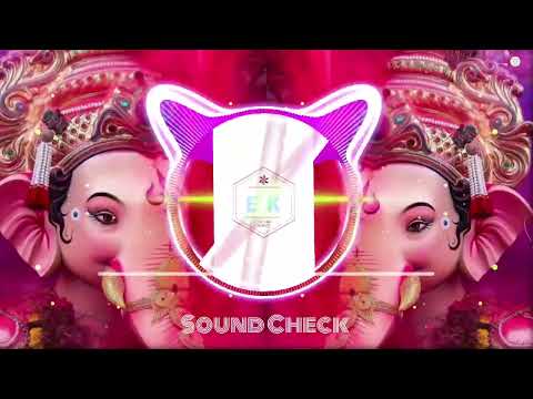 Ekdanth_ vakratund|Dj_ remix _song|Sound Check|Ek all song 🎵