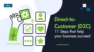 Direct to Customer D2C – 11 Steps that help your business succeed