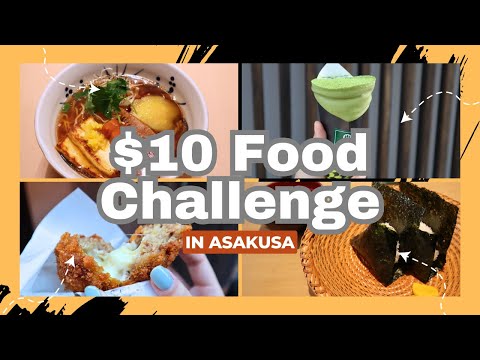 Doing the $10 Food Challenge in Asakusa - LIVE JAPAN