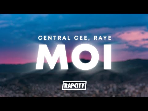 Central Cee & RAYE - Moi (Lyrics)