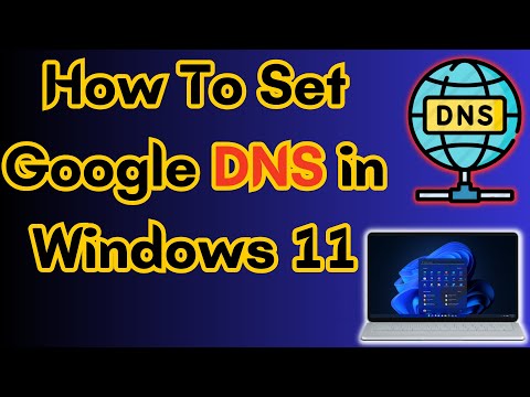 How to Set Google Dns in Windows 11