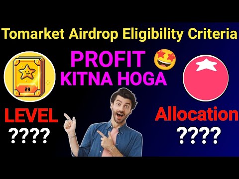 Tomarket airdrop eligibility criteria || Tomarket airdrop unlimited level up || Tomarket se profit??