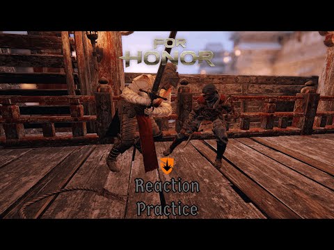 For Honor: Reaction Warmup & Practice