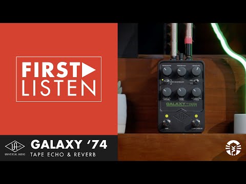 First Listen: Universal Audio Galaxy '74 Tape Echo & Reverb Pedal