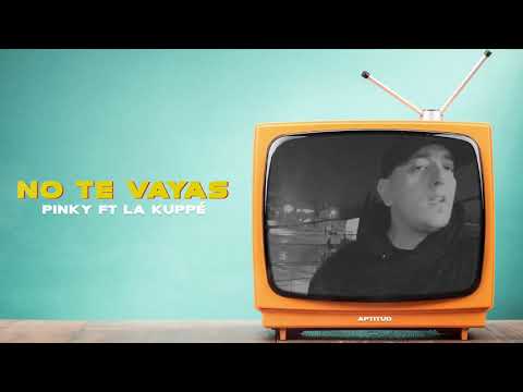 Pinky SD x @LaKuppeOficial  - No te vayas (Video Oficial)