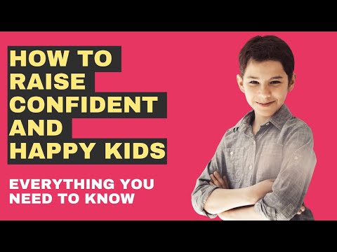 Raise Confident And Happy Kids With These Tips