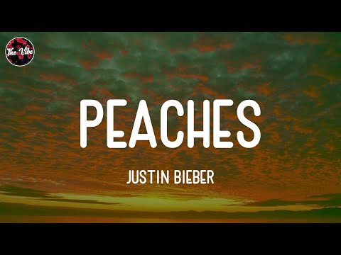 Justin Bieber - Peaches (Lyrics)