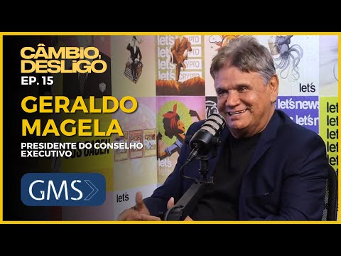 Geraldo Magela - Presidente do Conselho Executivo @ GMS - Câmbio, Desligo #15