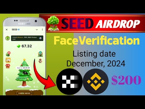 Seed Mining Airdrop | Seed Face Verification | Seed Airdrop Listing Date | Seed Airdrop Update🔥