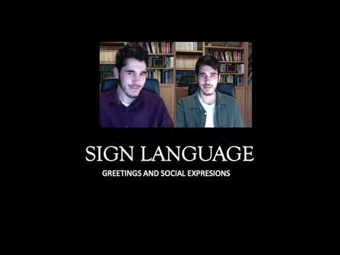 Sign language  Greetings and social expressions