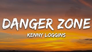 Kenny Loggins - Danger Zone (Lyrics)