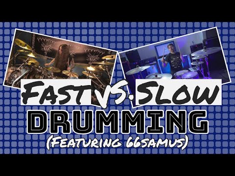 Fast VS Slow Drums (ft. 66Samus)