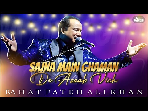 Sajna Main Ghaman De Azaab Vich | Rahat Fateh Ali Khan | Beautiful Qawwali | Hi-Tech Music