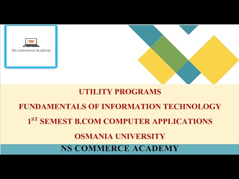 UTILITY PROGRAMS-FIT - 1ST SEMESTER - B.COM COMPUTER APPLICATIONS - O.U