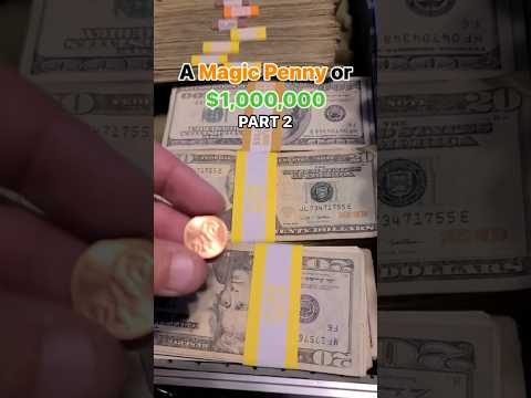 The $$$ Magic Penny!? | PART 2