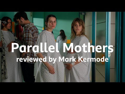 Parallel Mothers reviewed by Mark Kermode