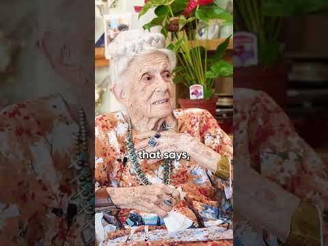 A 103 Year Old’s Best Life Advice for YOU