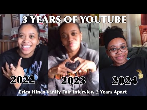 3 years on YouTube||Erica Vanity Fair Interview 2 years apart✨