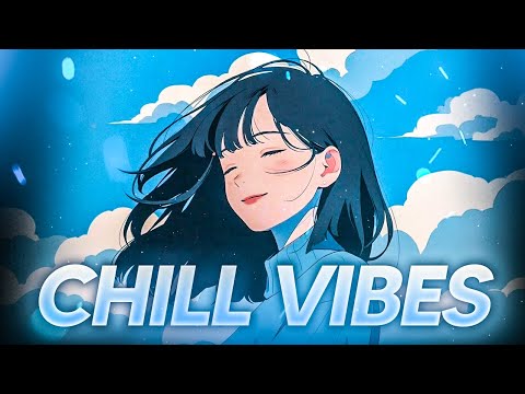 Songs for chill vibes 😎