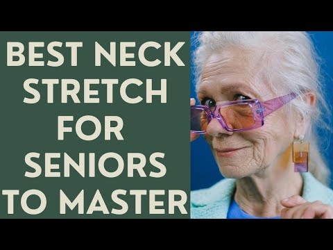 Best NECK Stretch for Seniors to Master