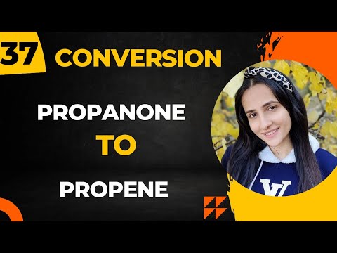 37) Convert Propanone to Propene| Important Organic conversion class12 chemistry