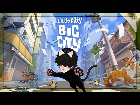 🔴LIVE Little Kitty, Big City วันนี้ผมจะมาเป็นแทว