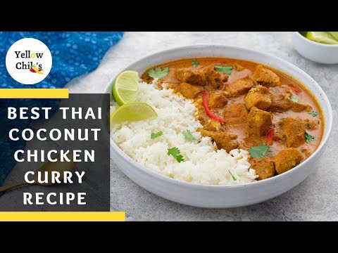 Thai Coconut Chicken Curry Recipe | Creamy and Flavorful Thai Dish