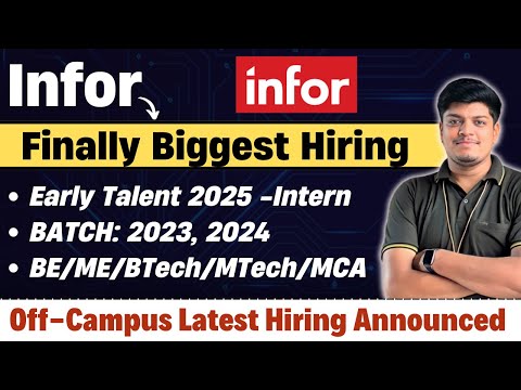 🔥Finally Infor 2024, 2023 Hiring Announced | Early Talent 2025 Intern | BE/ME/BTech/MTech/MCA