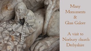 Medieval Monuments & Glass Galore - a visit to St Mary and St Barlock, Norbury, Derbyshire