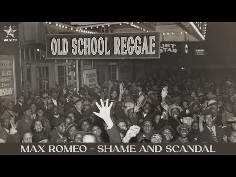 Max Romeo - Shame and Scandal (Official Audio) | Jet Star Music