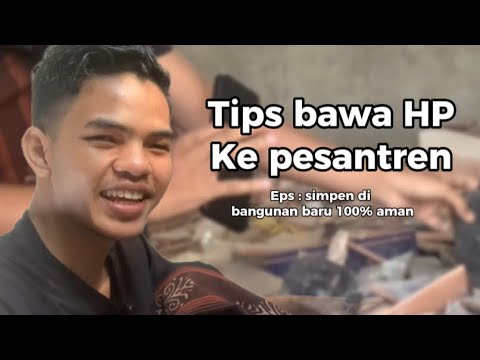 TIPS BAWA HP KE PESANTREN #1 - UNCUT VIDEO