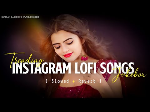 TRANDING INSTAGRAM SONG 🥰 LOFI MASHUP SONG | MASHUP LOVE SONG | MIND RELAX LOFI MASHUP | PART-30