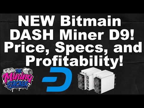 NEW Bitmain Antminer D9 DASH ASIC Crypto Miner Revealed! Release Date, Specs, and Profitability !