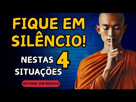 Fique SEMPRE em Silêncio Nestas 4 Situações | História Zen Budista