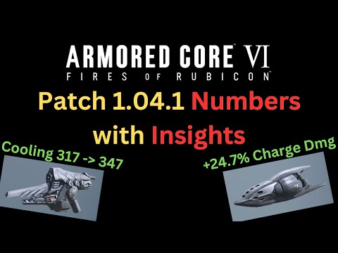 Patch 1.04.1 Breakdown with Numbers and Insight - Armored Core 6 (AC6)