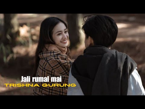 Jali rumal mai !! Trishna Gurung !! lyric