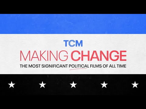 MAKING CHANGE: THE MOST SIGNIFICANT POLITICAL FILMS OF ALL TIME coming to TCM in September