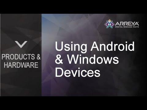 Using Android & Windows Devices for Digital Signage