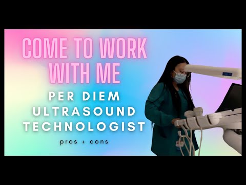 COME TO WORK WITH ME: Per Diem Sonographer Pros + Cons (ultrasound technologist)