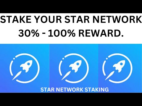 STAR NETWORK STAKING REWARD 30% - 100%  INTEREST