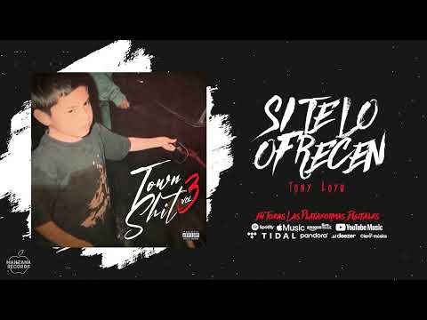 Tony Loya - SI TE LO OFRECEN (Audio Oficial)