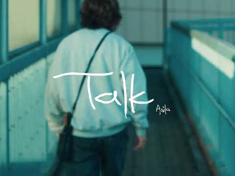 Asilo - "Talk" M/V Teaser 01