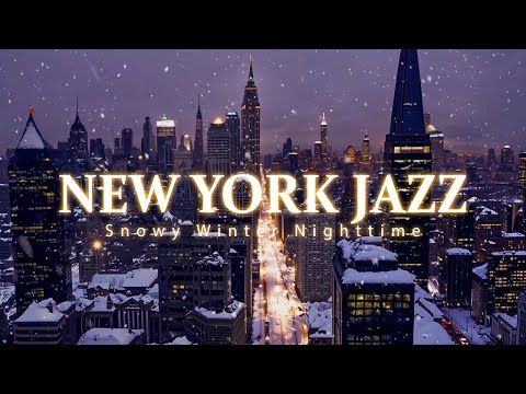 Relaxing of New York Nighttime Jazz in Snowy Winter |  Exquisite Piano Jazz for Sleep, Stress Relief