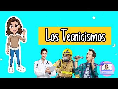 ✅Los Tecnicismos | Función, Características y Ejemplo.