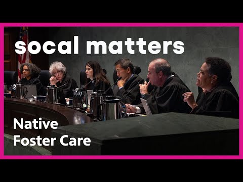 New Law Helps CA Tribes Keep Kids Out of Foster Care | SoCal Matters | PBS SoCal