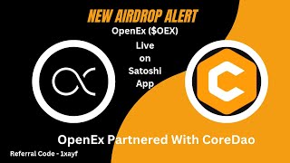 OpenEx Mining | New Airdrop Alert On Satoshi App | Free Airdrop | CoreDao App