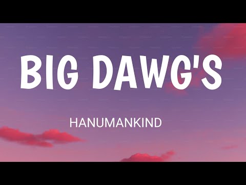 Hanumankind - Big dawg ( lyrics ) ft. kalmi