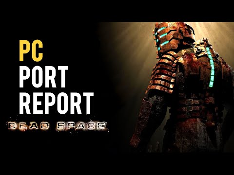 Dead Space Remake PC Port Report